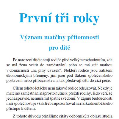 První tři roky